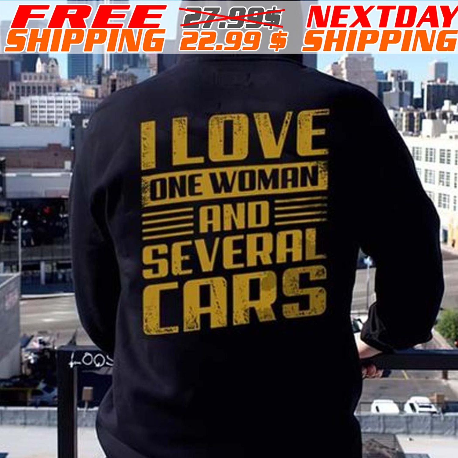 I Love One Woman And Several Cars Shirt