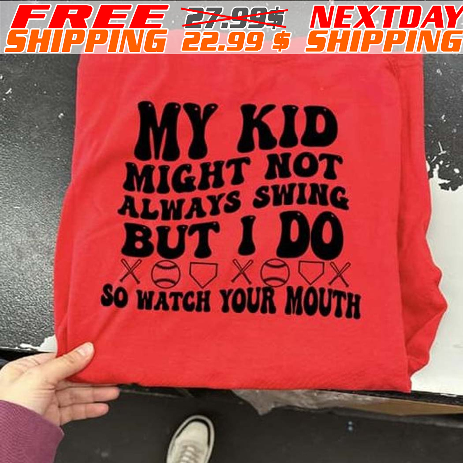 My Kid Might Not Always Swing But I Do So Watch Your Mouth Shirt