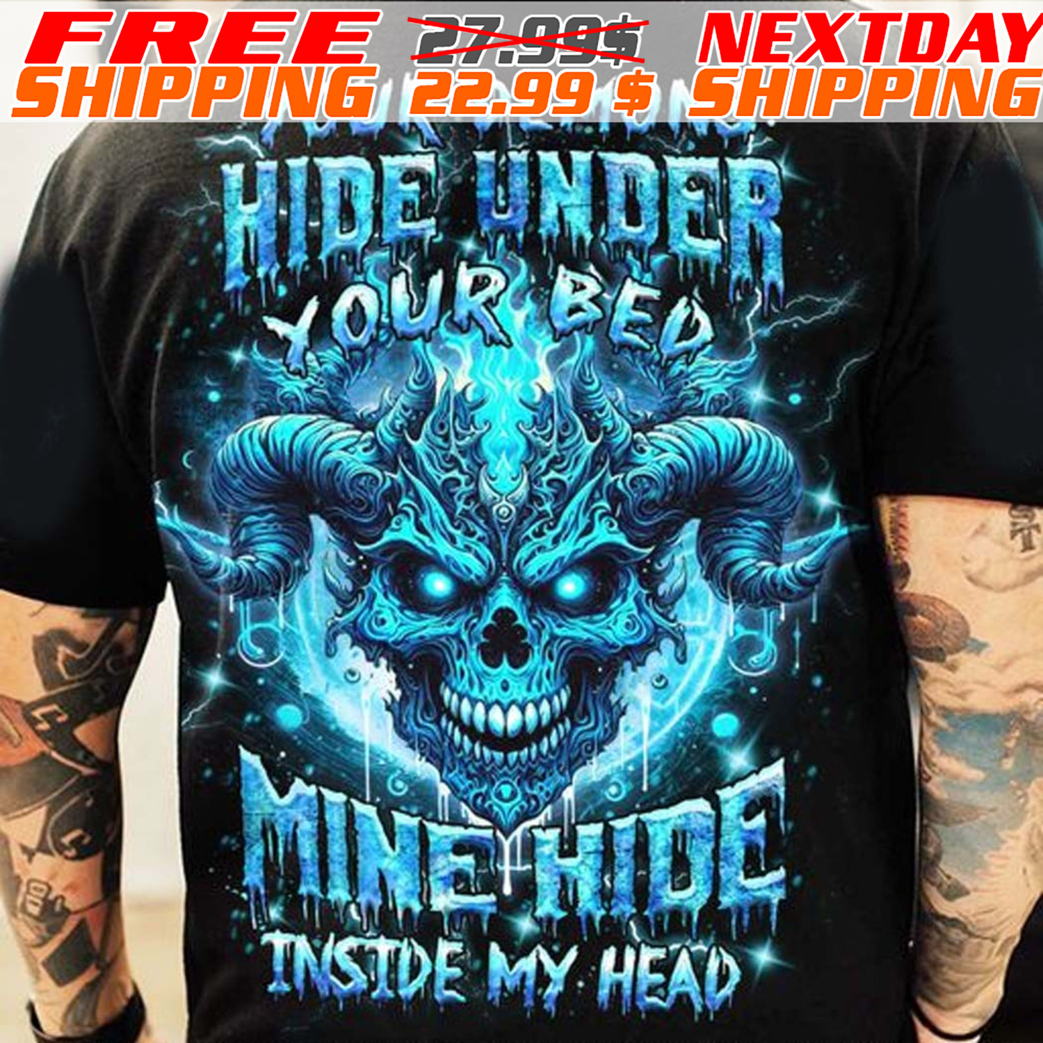 Skull Your Demons Hide Under Your Bed Mie Hide Inside My Head Shirt