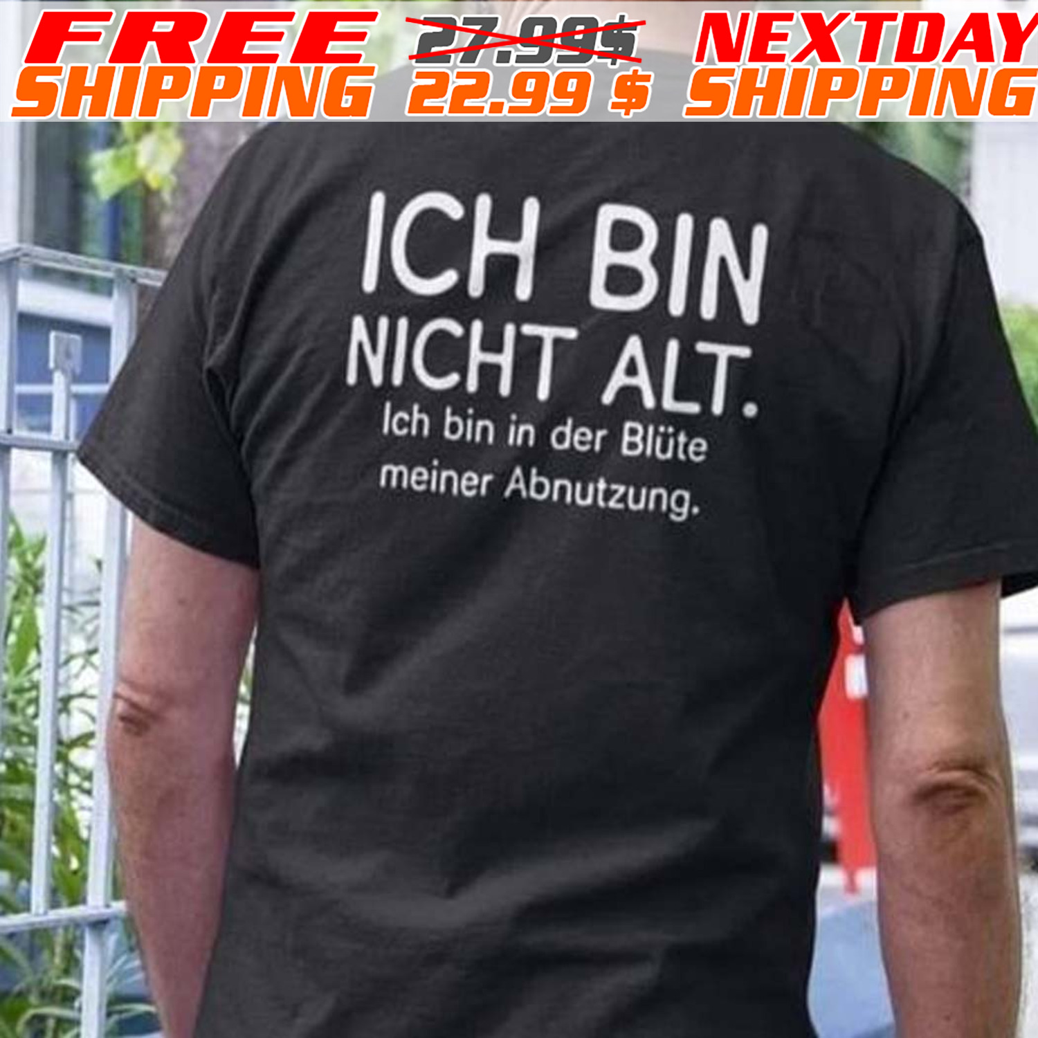 Ich Bin Nicht Alt. Ich Bin In Der Blüte Meiner Abnutzung Shirt