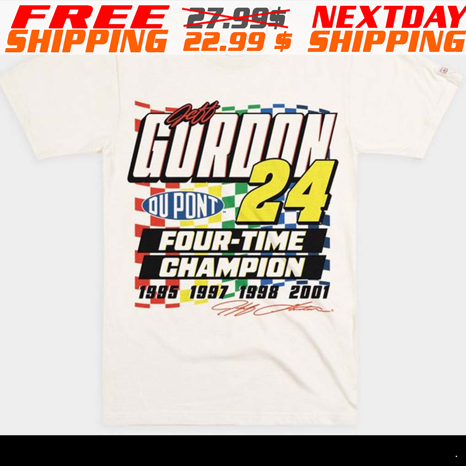 Jeff Gordon 24 Four Time Champion Signature Shirt