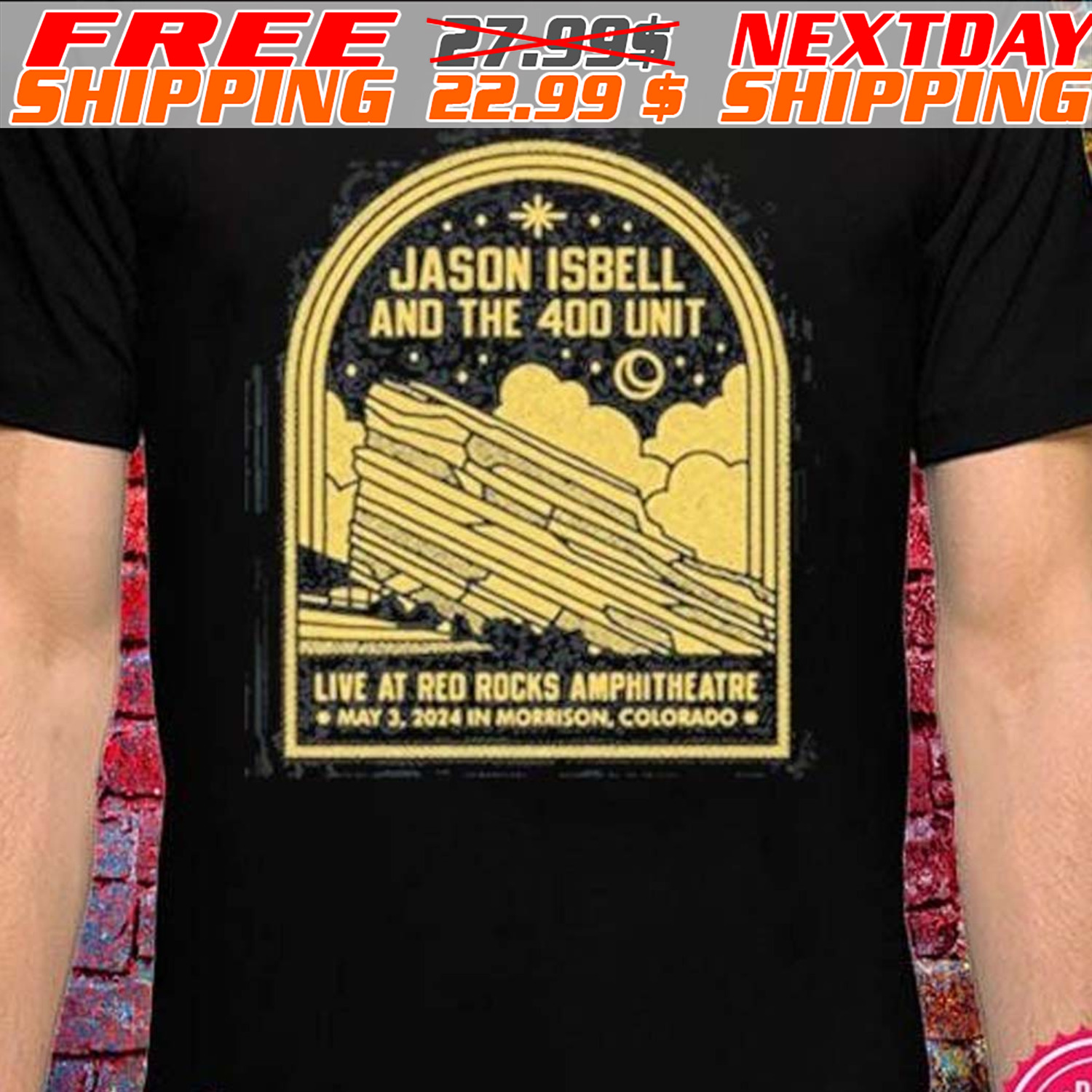 Jason Isbell And The 400 Unit Live At Red Rocks Amphitheatre Morrison Colorado May 03 2024 Shirt