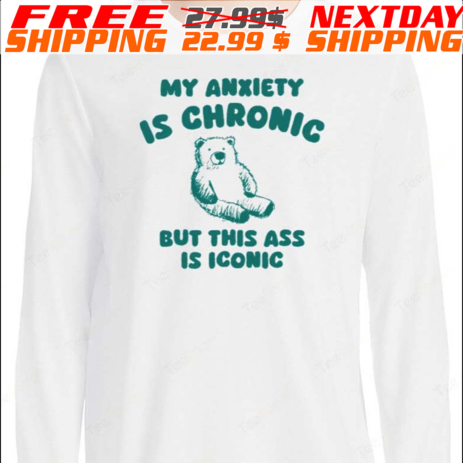 Bear My Anxiety Is Chronic But This Ass Is Iconic Shirt