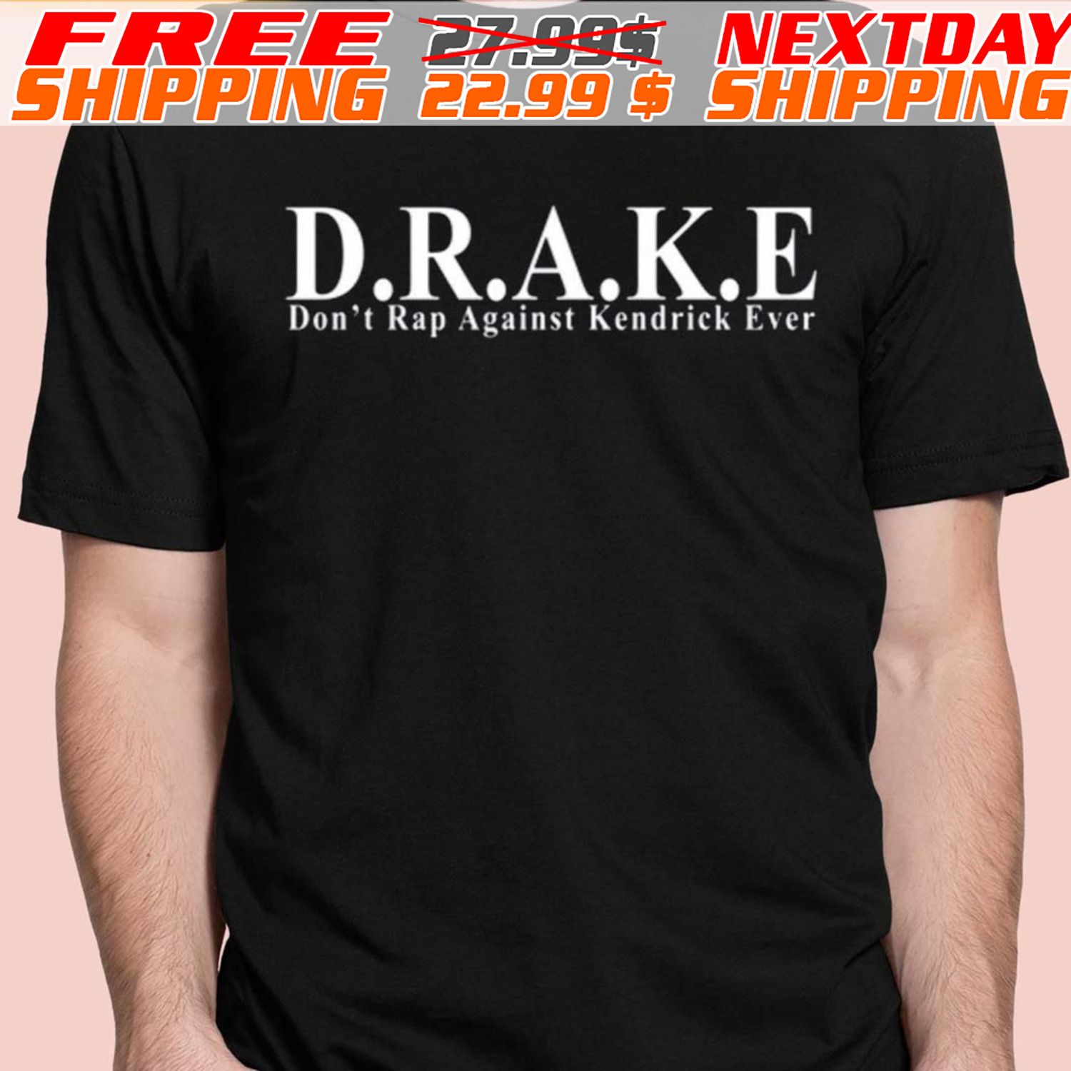 DRAKE Don't Rap Against Kendrick Ever Shirt