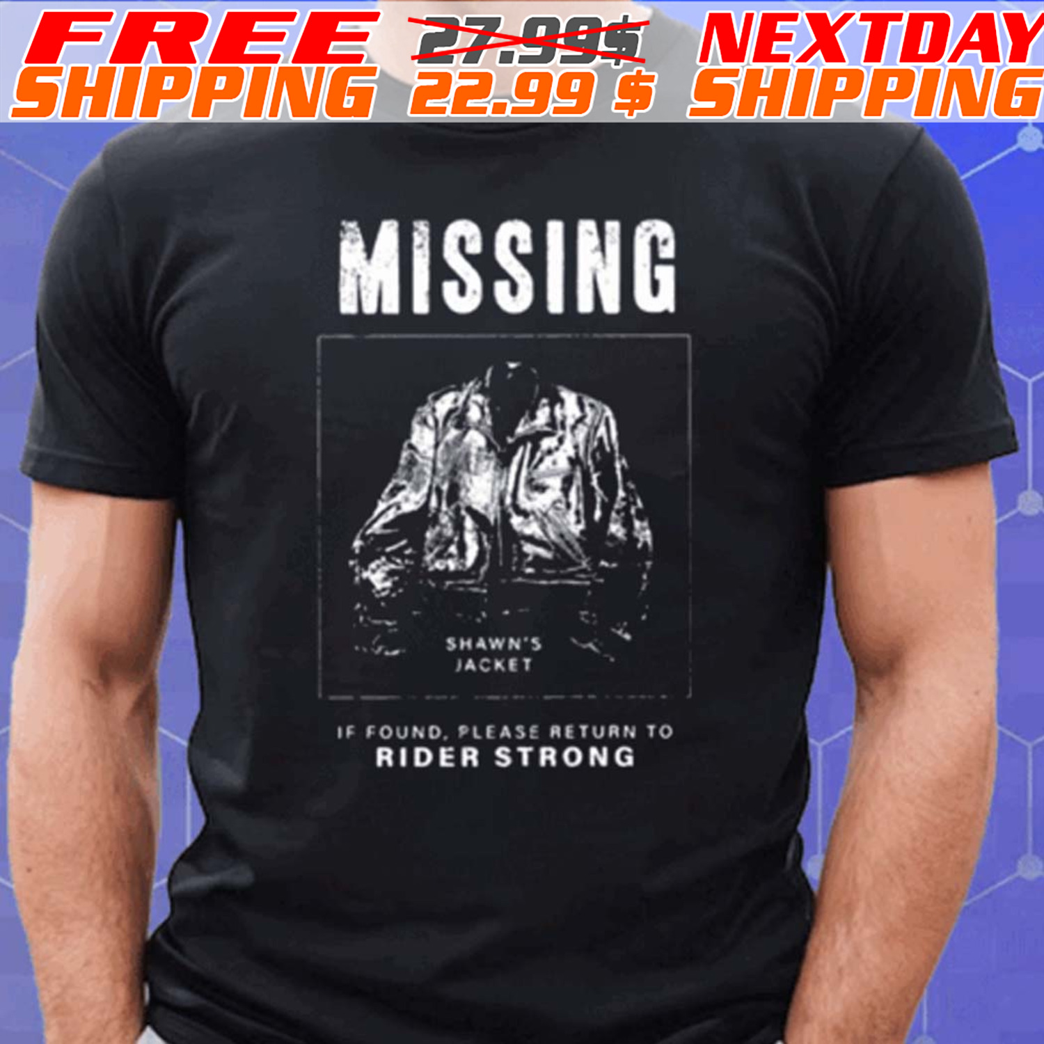 Missing If Found Please Return To Rider Strong Shirt