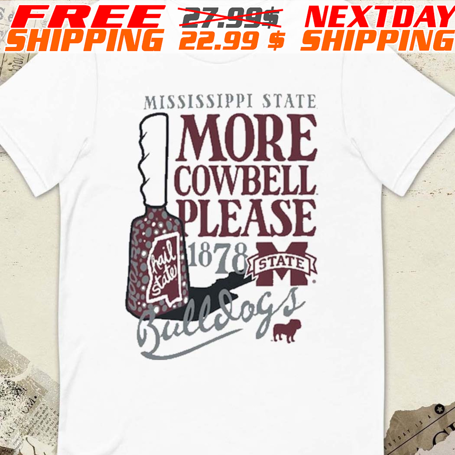 Mississippi State Bulldogs More Cowbell Please 1878 Hyperlocal Shirt