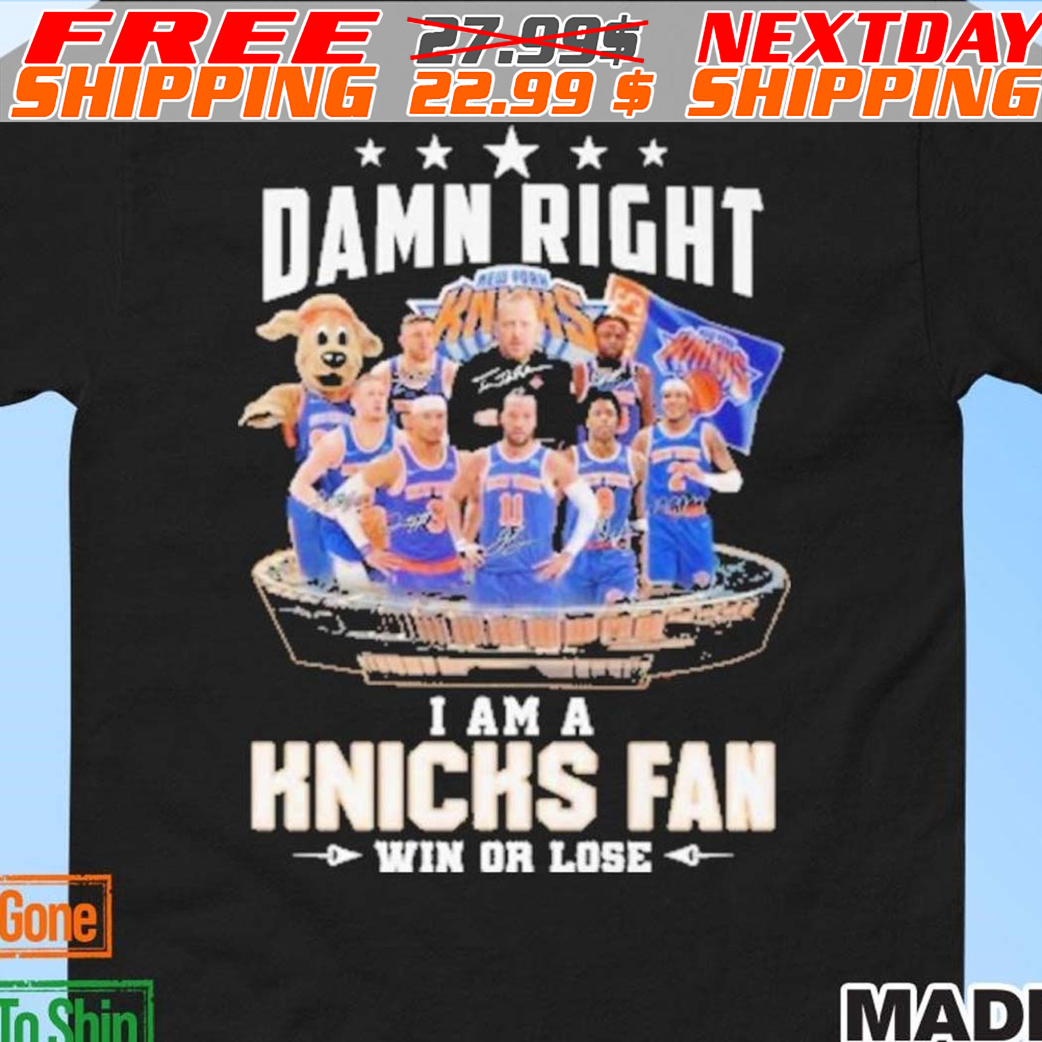 Damn Right I Am A New York Knicks Fan Win Or Lose Shirt