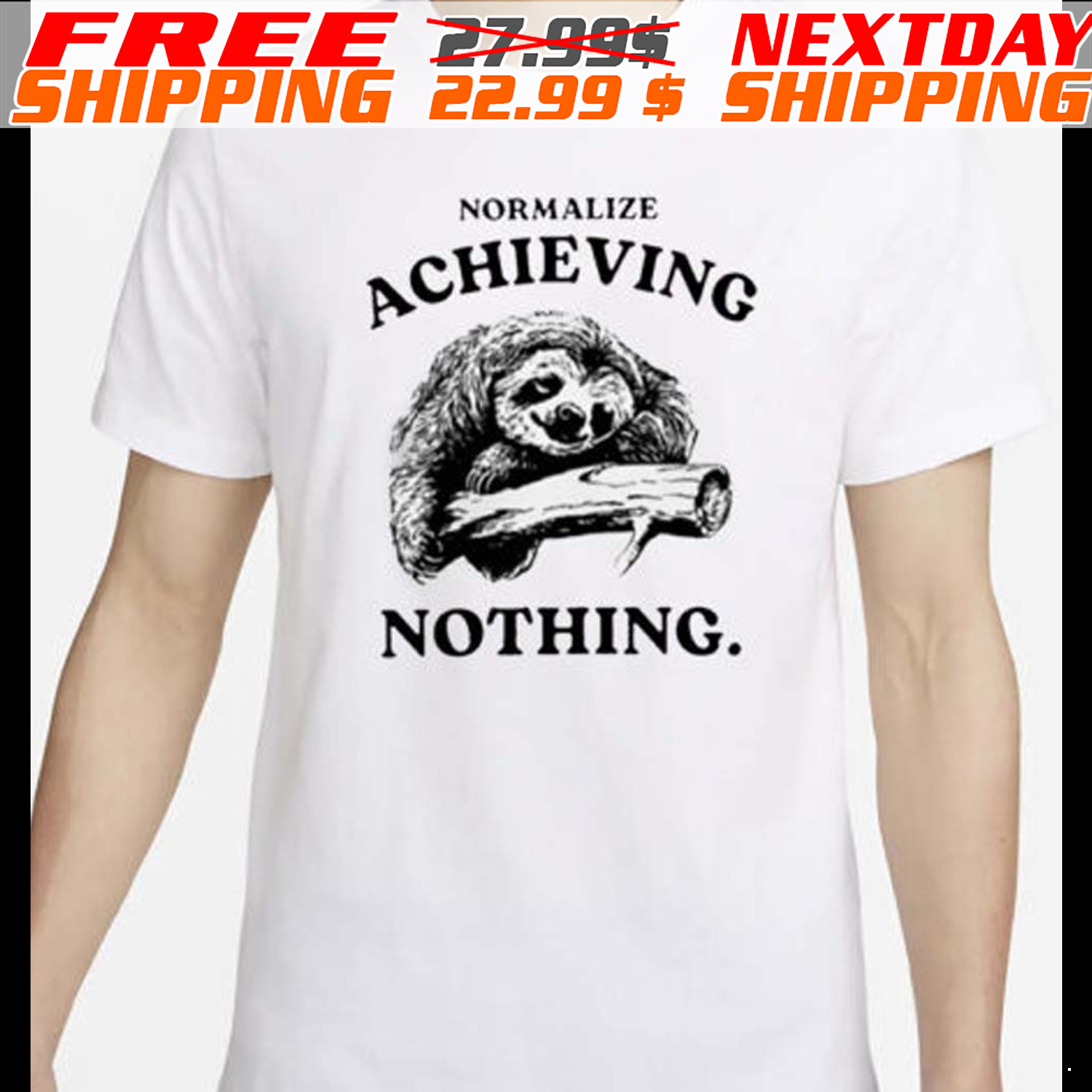 Normalize Achieving Nothing Shirt