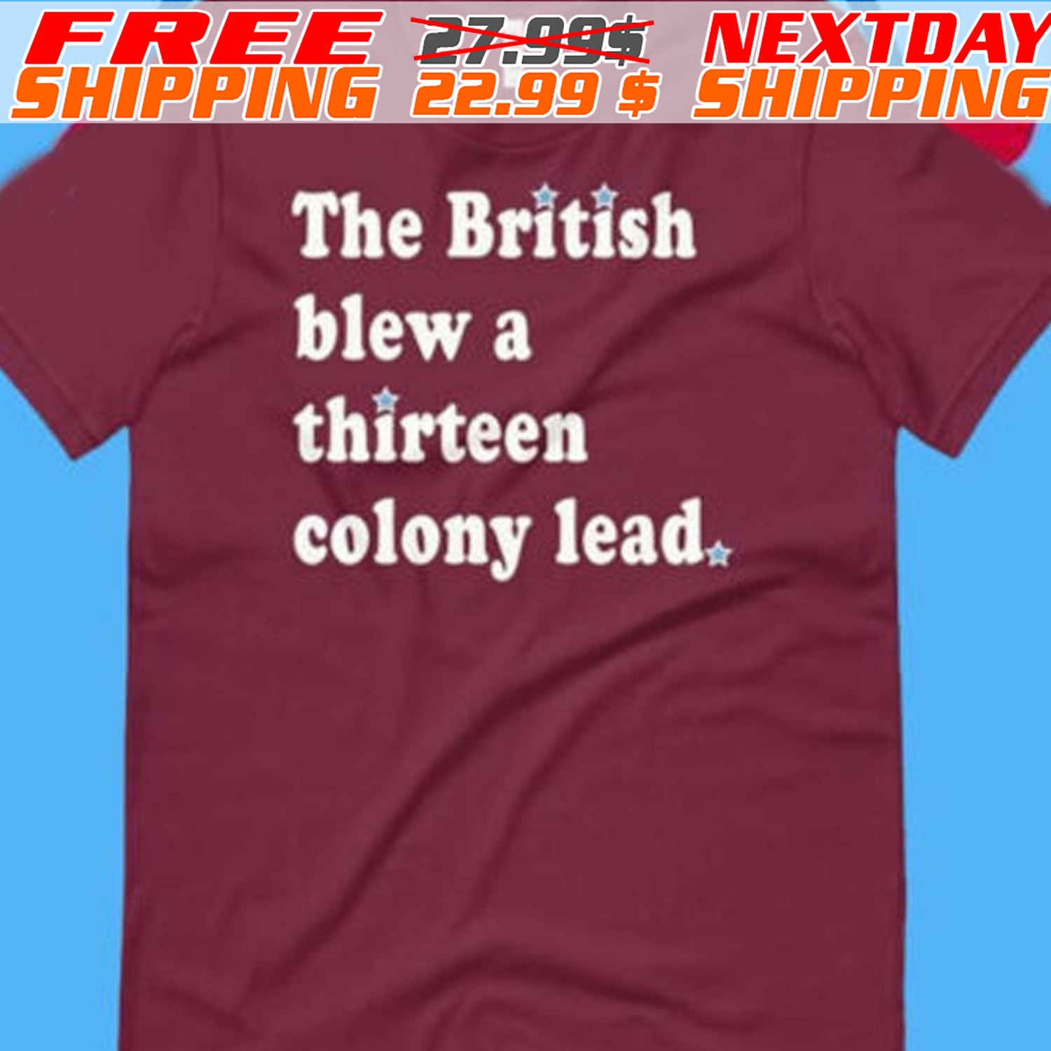 Phillies The British Blew A Thirteen Colony Lead Shirt