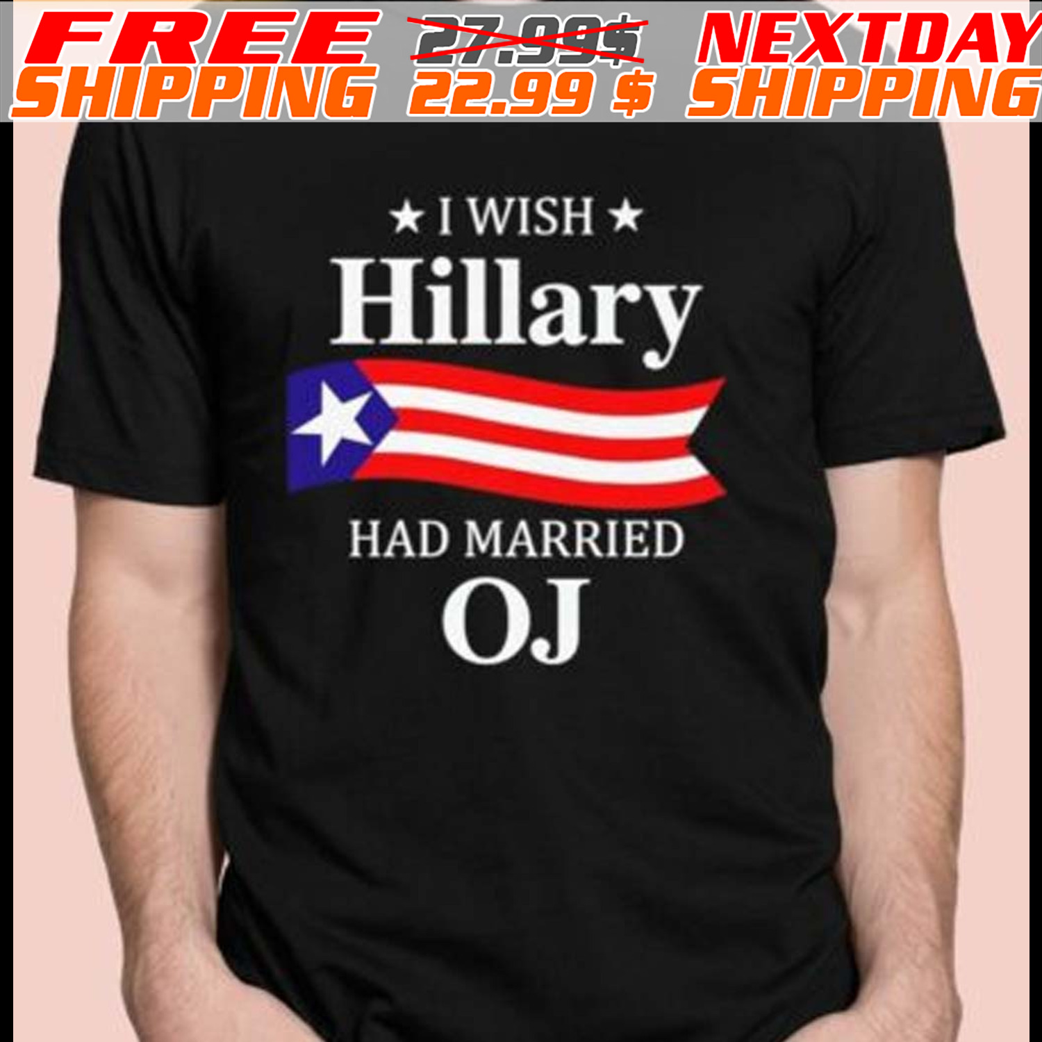 I Wish Hillary Had Married Oj Shirt