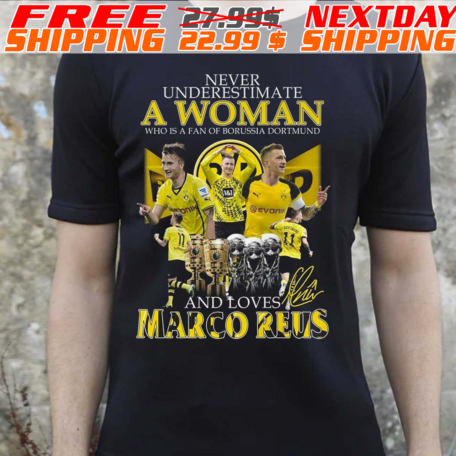Never Underestimate A Woman Who Is A Fan Of Borussia Dortmund And Loves Marco Reus Shirt
