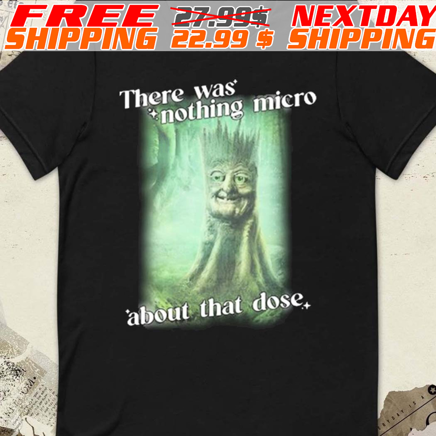 There Was Nothing Micro About That Dose Shirt