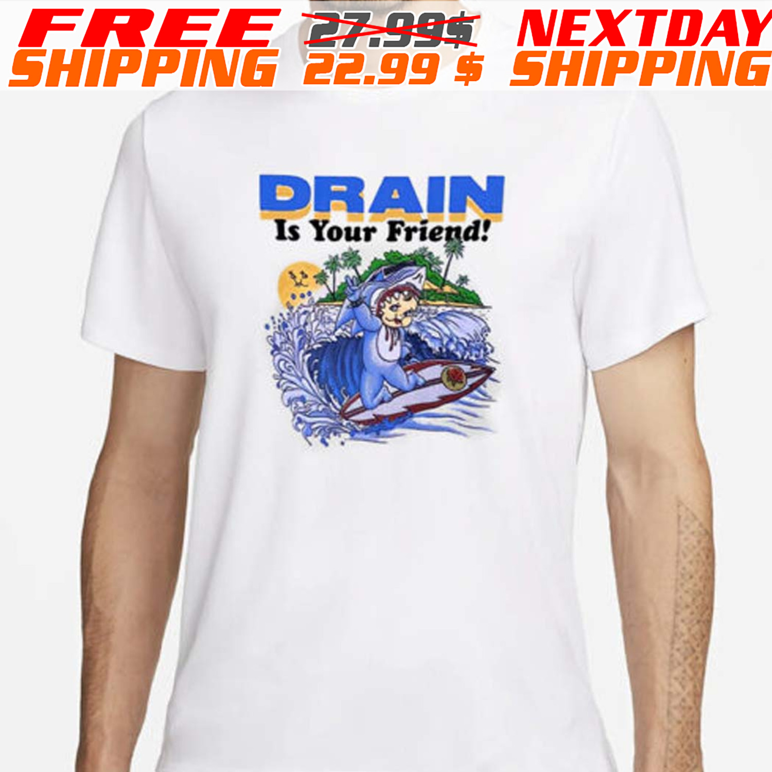 Drain Is Your Friend 2024 Shirt