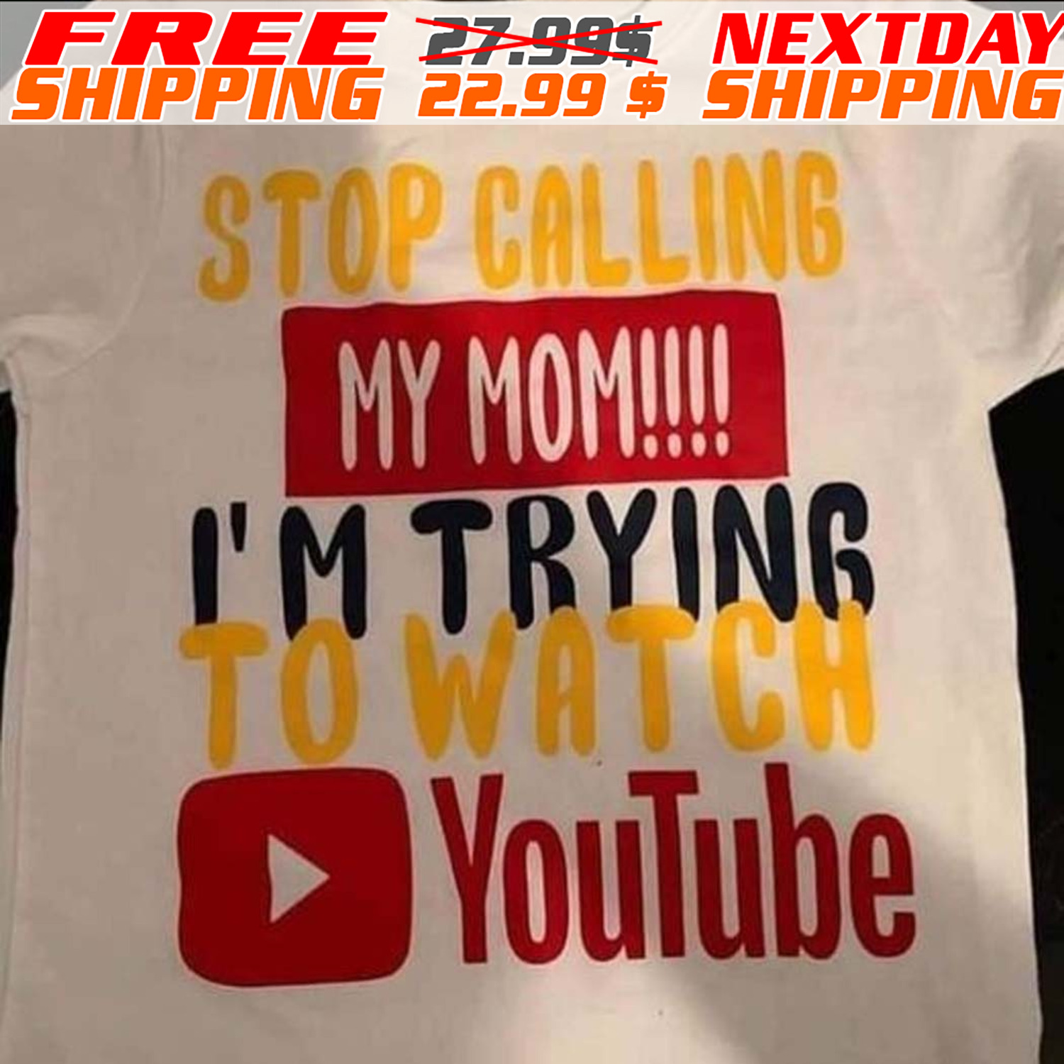 Stop Calling My Mom I'm Trying To Watch Youtube Shirt