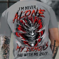 I’m never Alone My Demons Are With Me 24-7 Shirt