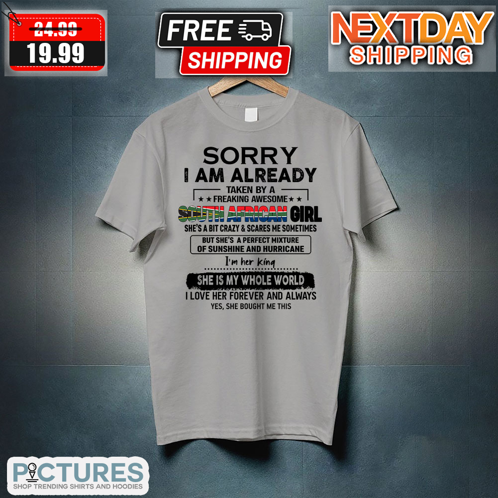 Custom Sorry I Am Already Taken By A Freaking Spoiled Jamaican Girl shirt 1 Picturestees Customized Gifts