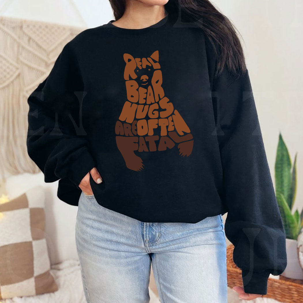 Really Bear Hugs Are Often Fatal shirt 6 Picturestees Customized Gifts