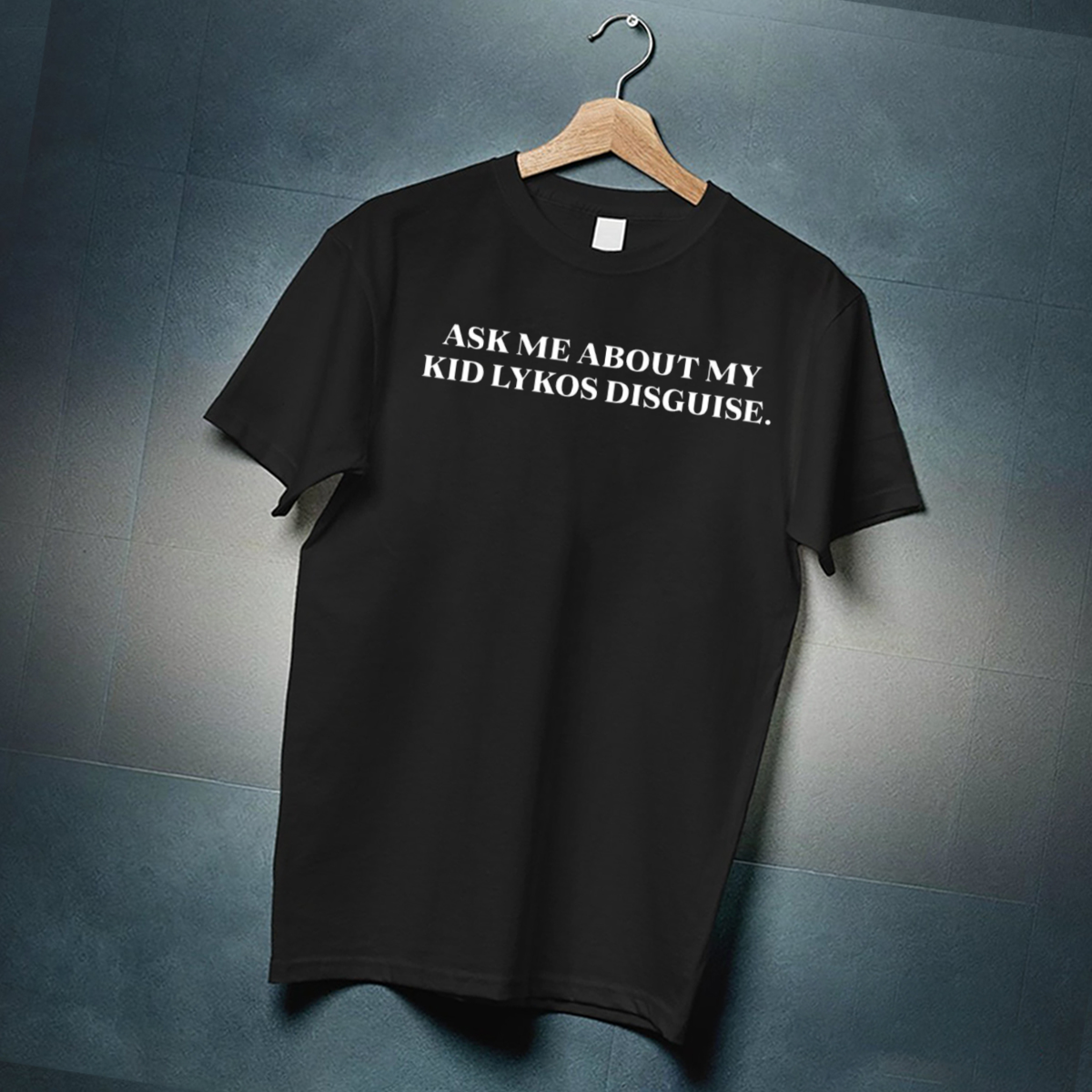 Ask Me About My Kid Lykos Disguise Shirt
