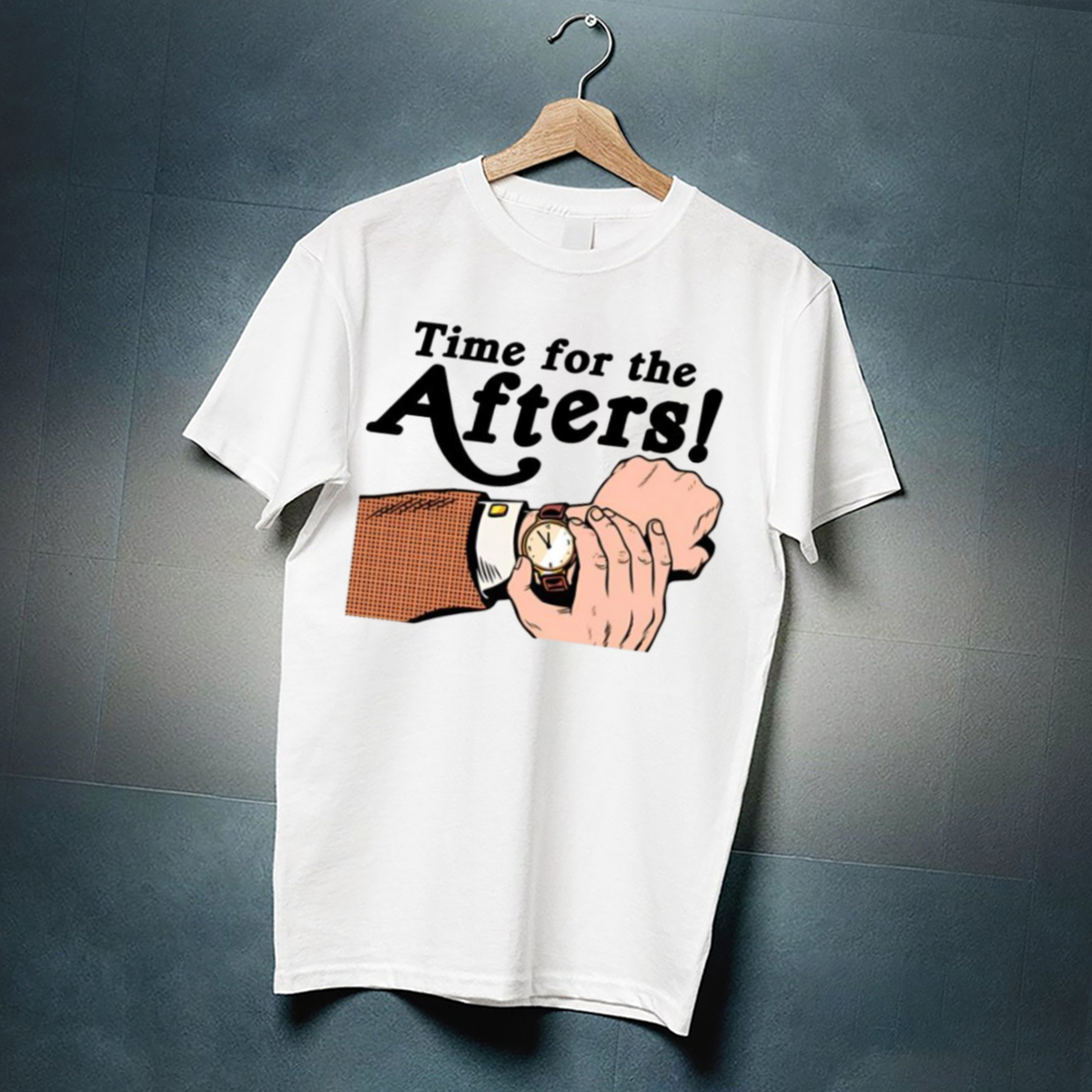 Time For The Afters Shirt