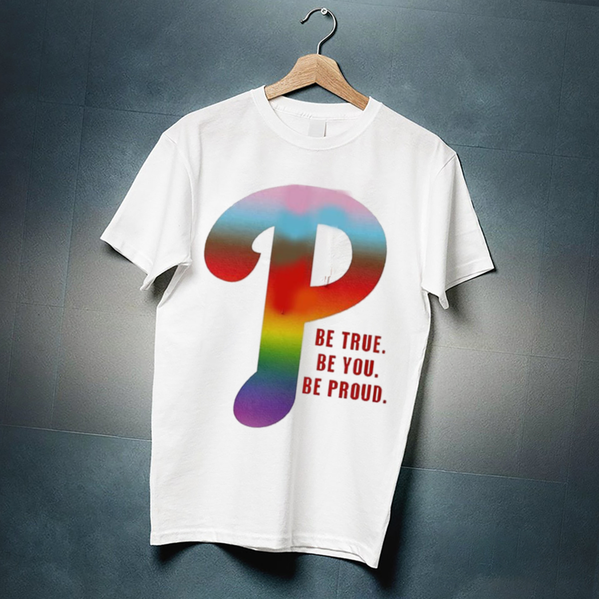 Philadelphia Phillies Be True Be You Be Proud Happy Pride Month Shirt Philadelphia Phillies Be True Be You Be Proud Happy Pride Month Shirt