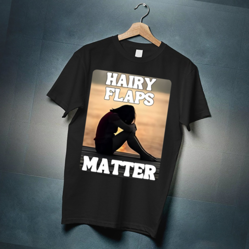 Hairy Flaps Matter Shirt