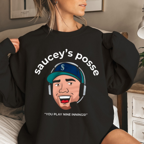 Saucey Posse You Play Nine Innings Shirt