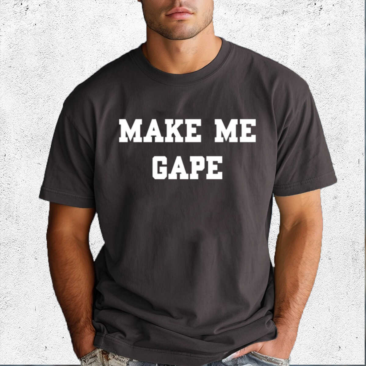 Fabian Wearing Make Me Gape Shirt