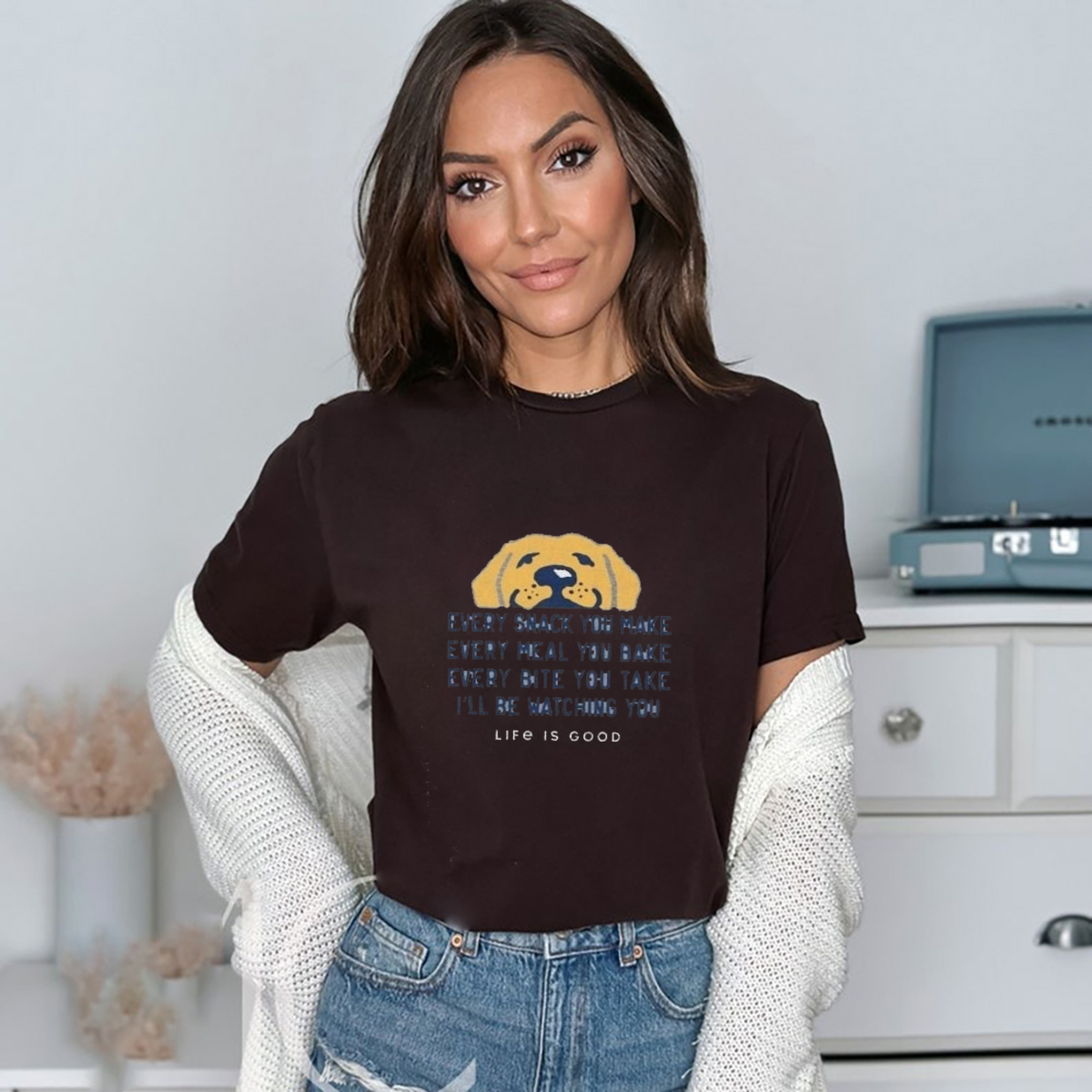Dog Every Snack You Make Every Meal You Bake Life Is Good Shirt