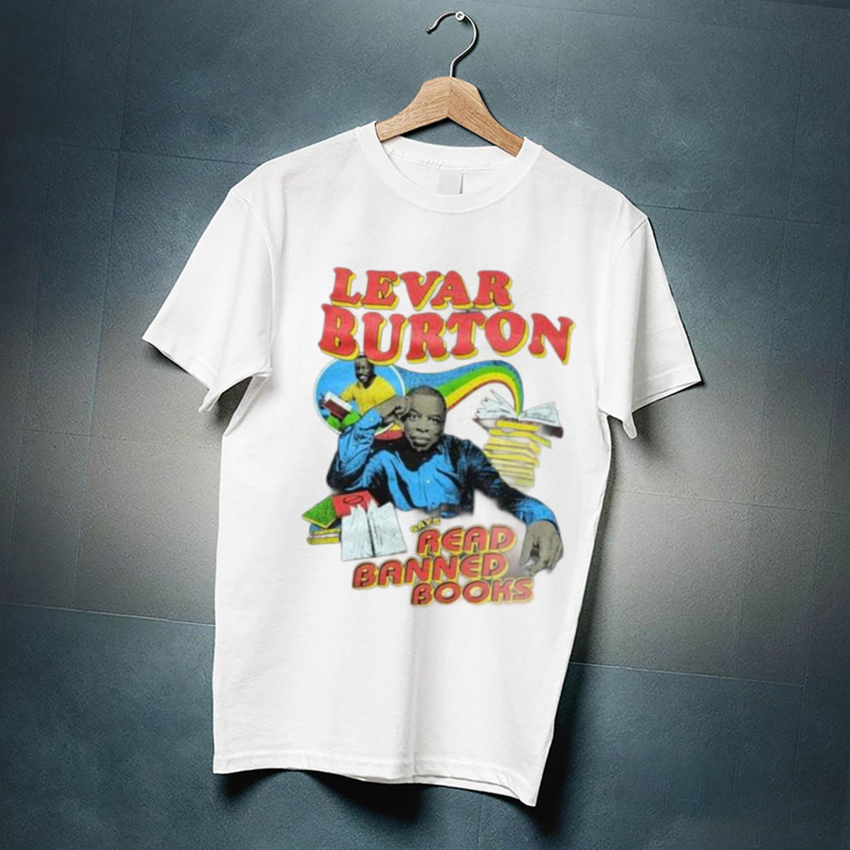 Levar Burton Says Read Banned Books Shirt