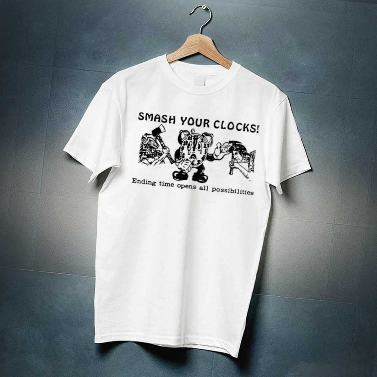Smash Your Clocks Ending Time Opens All Possibilities Shirt