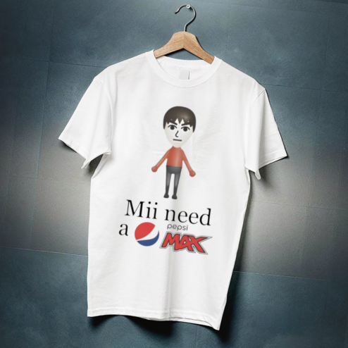 Mii Need A Pepsi Max Shirt