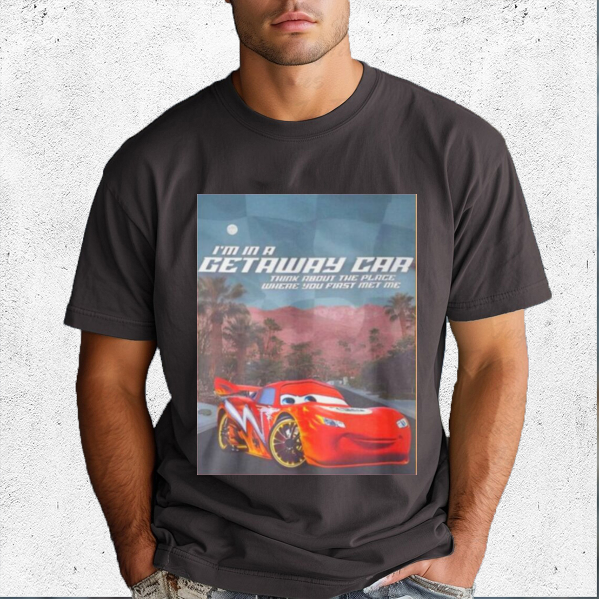 Pixar Cars X Taylor Im In A Get Away Car Think About The Place Where You First Met Me Shirt