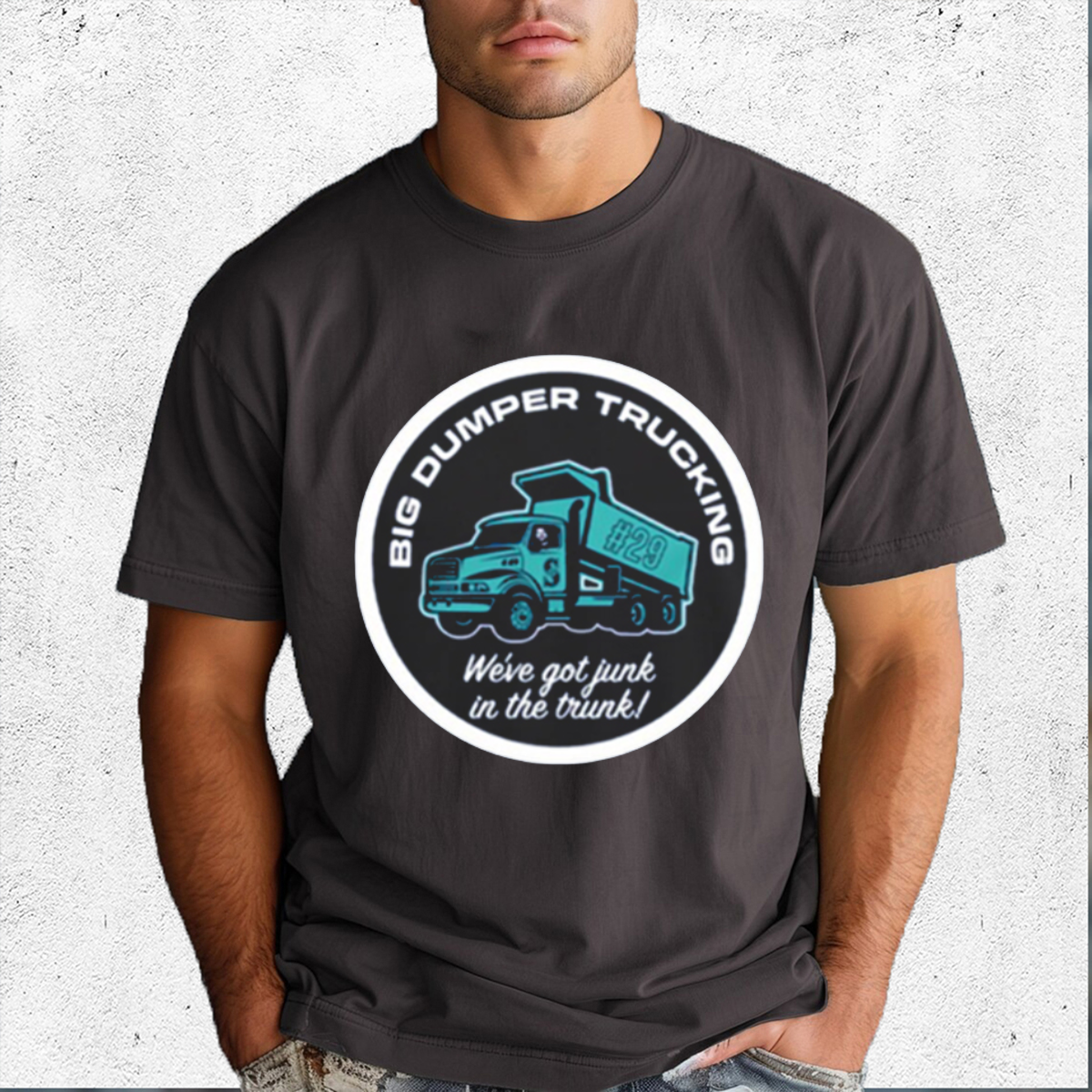Mariners Big Dumper Trucking We Have Got Junk In The Truck Shirt