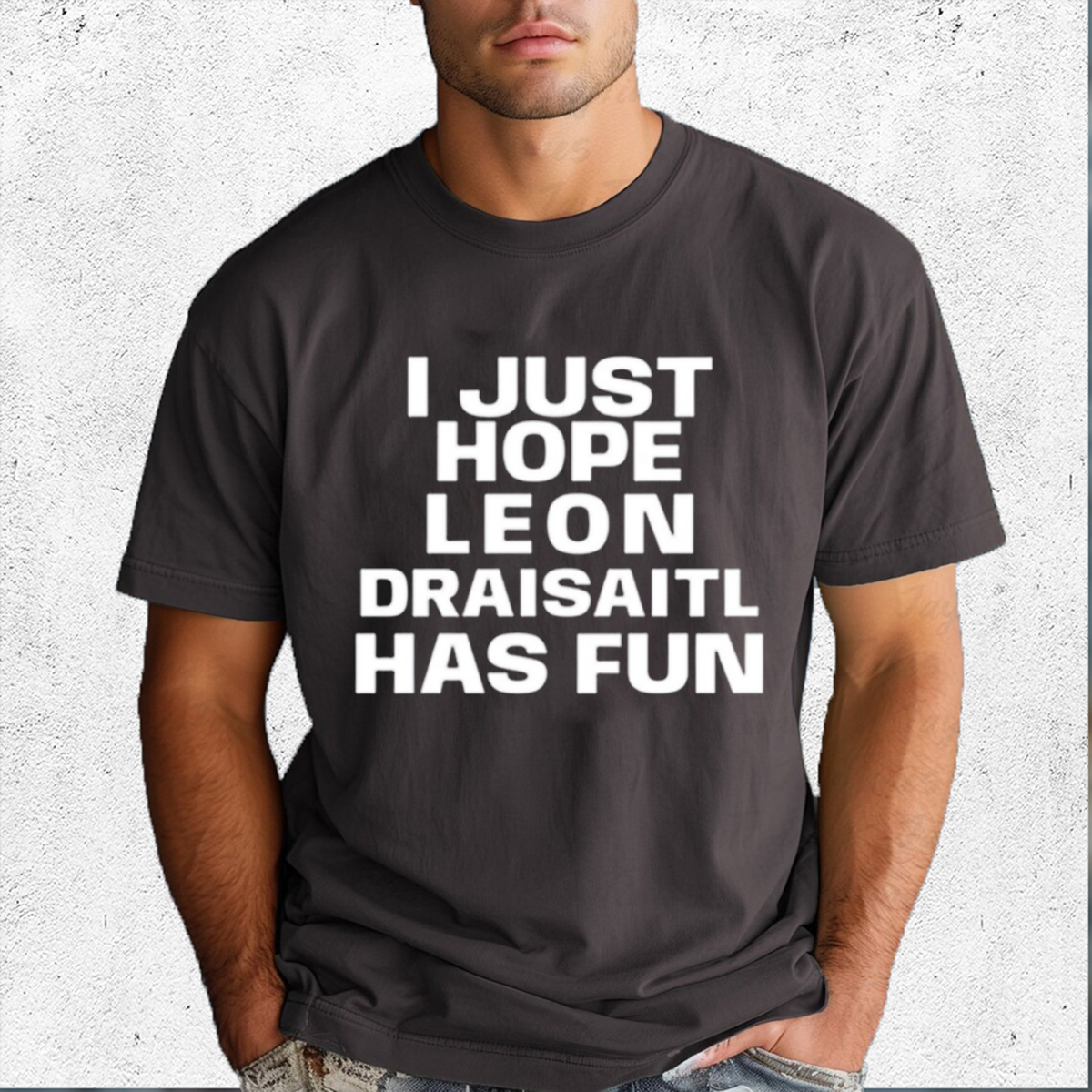 Skye I Just Hope Leon Draisaitl Has Fun Shirt