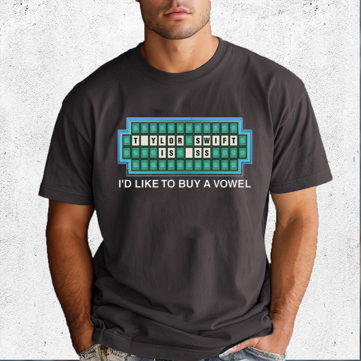 Taylor Is Ass I Would Like To Buy A Vowel Shirt