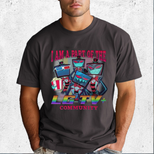 Vox Hazbin Hotel LG TV I Am A Part Of The Community Shirt
