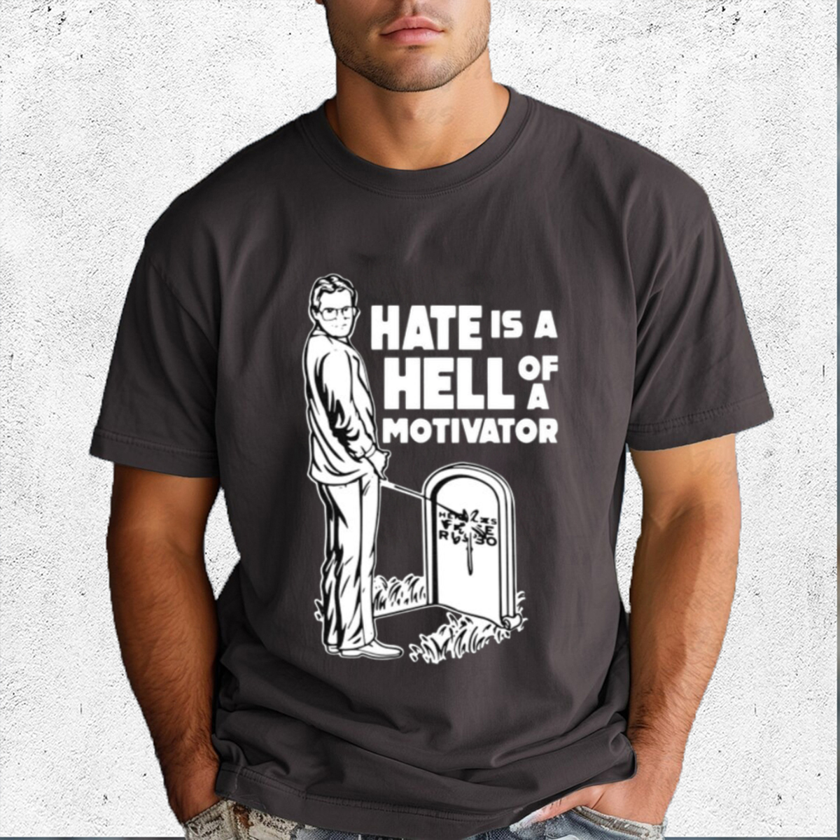 Hate Is A Hell Of A Motivator Shirt