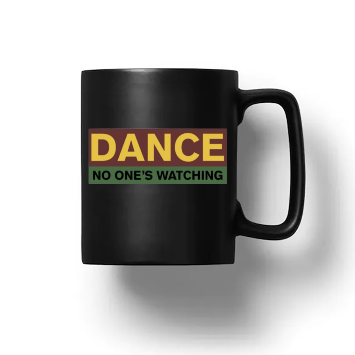 Dance No One Is Watching Shirt Dance No One Is Watching Shirt