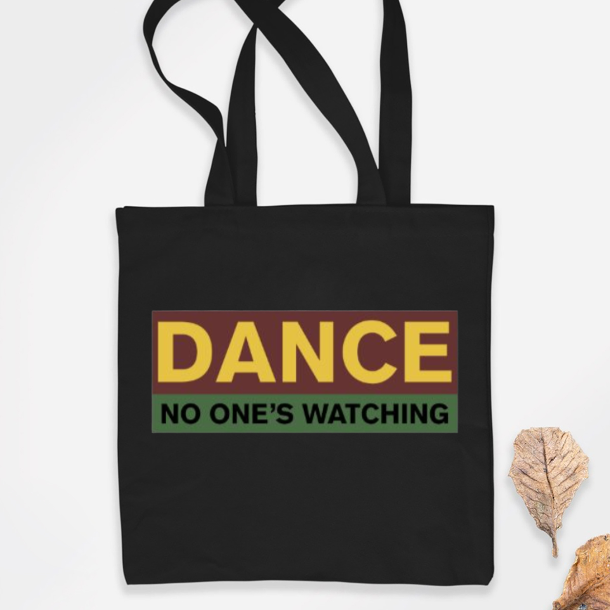 Dance No One Is Watching Shirt Dance No One Is Watching Shirt