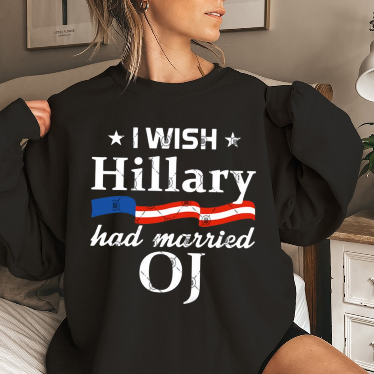 I Wish Hillary Had Married OJ Shirt