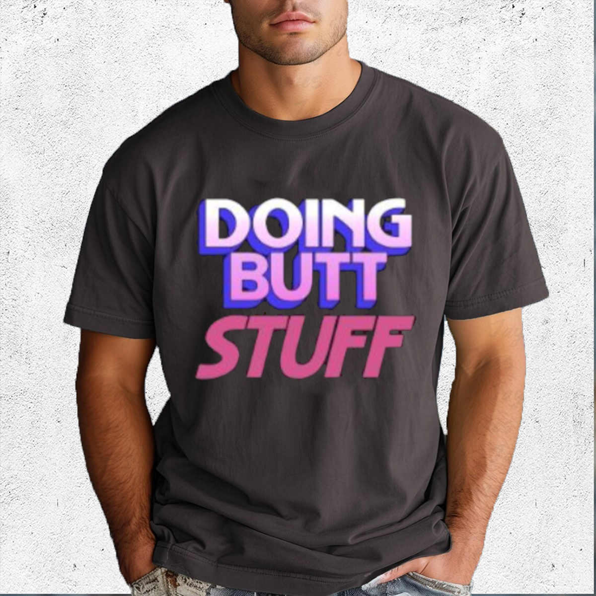 Local Boy Doing Butt Stuff Shirt