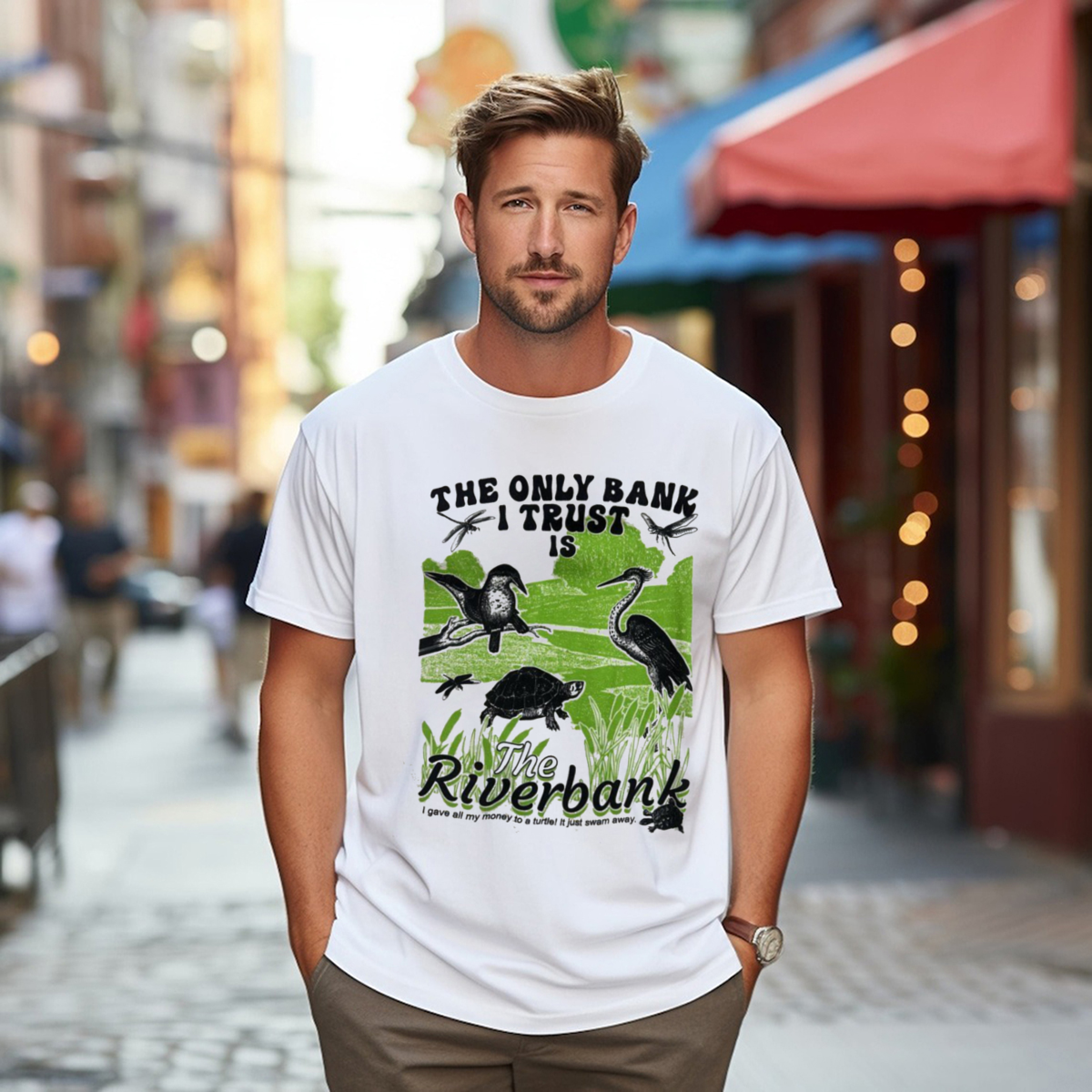 The Only Bank I Trust Is The Riverbank I Gave All My Money To A Turtle Shirt