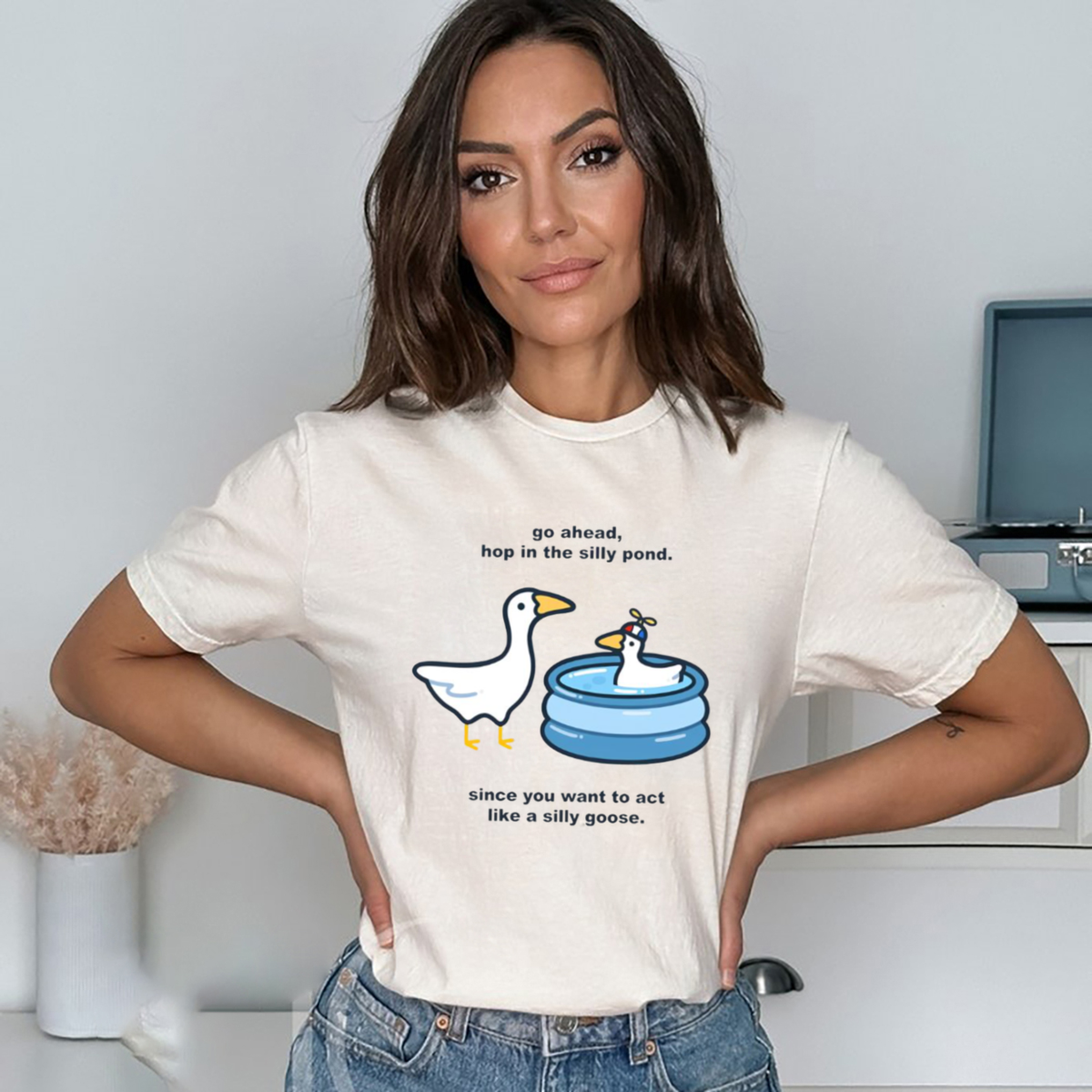 Go Ahead Hop In The Silly Pond Since You Want To Act Like A Silly Goose Shirt