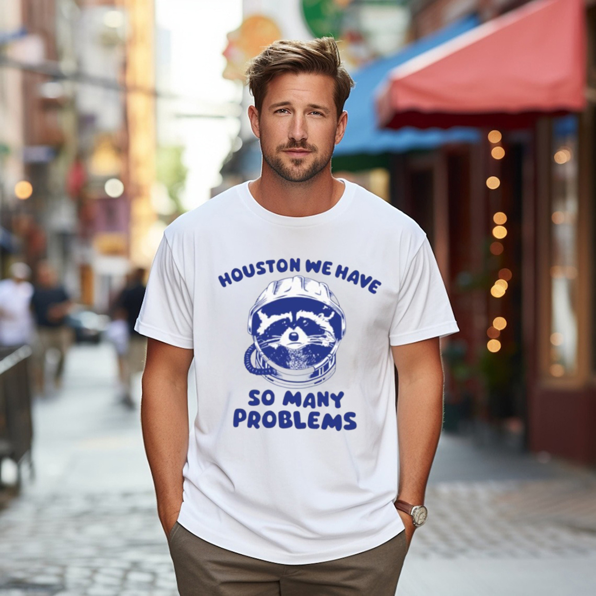 Raccoon Houston We Have So Many Problems Shirt