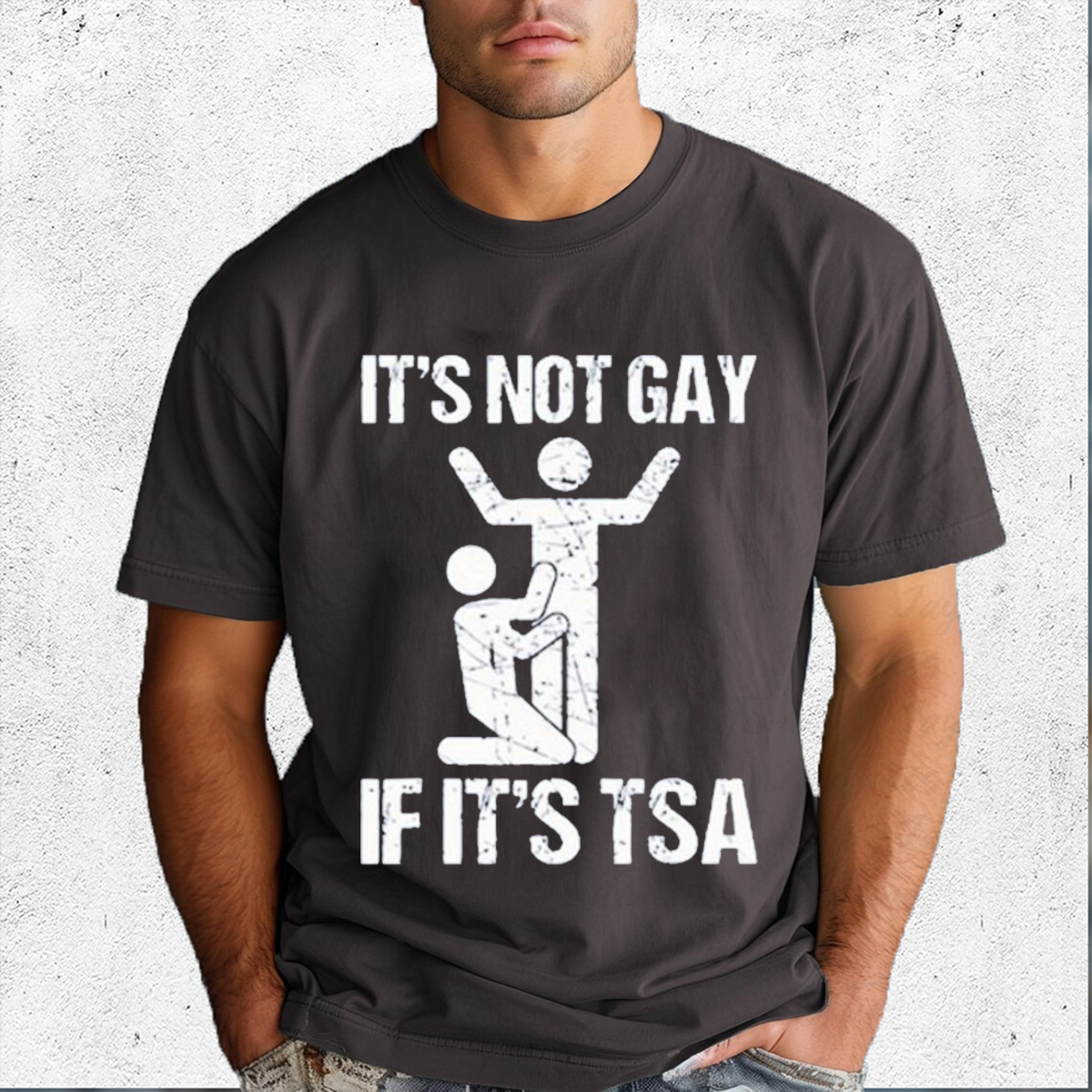 It Is Not Gay If It Is TSA Shirt