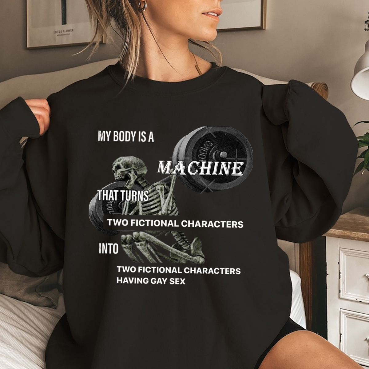 Skeleton My Body Is A Machine That Turns Two Fictional Characters Gym Shirt Skeleton My Body Is A Machine That Turns Two Fictional Characters Gym Shirt