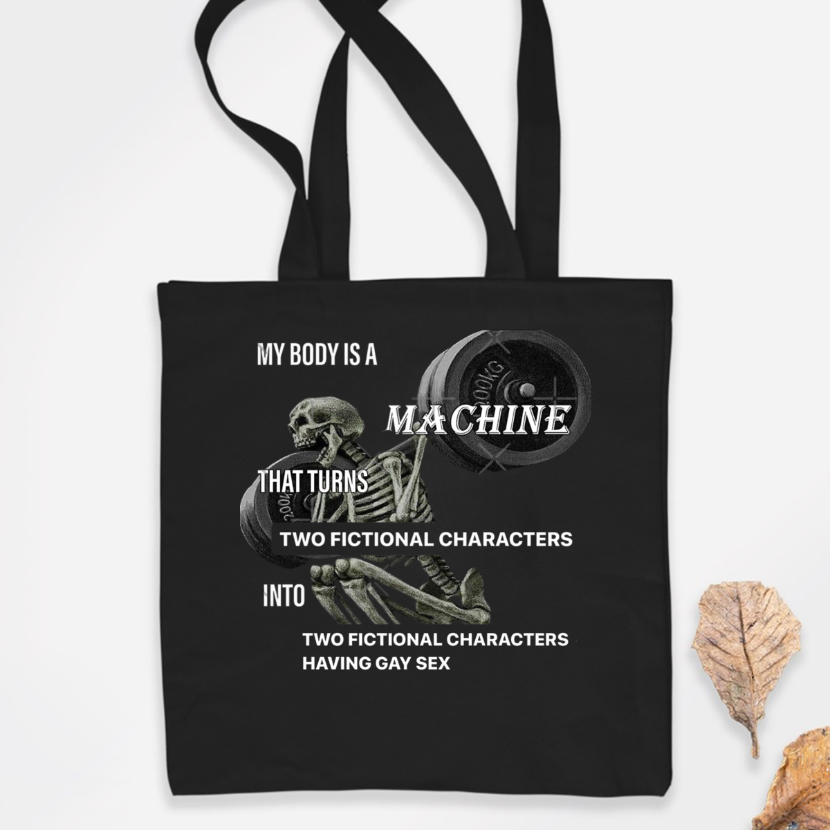 Skeleton My Body Is A Machine That Turns Two Fictional Characters Gym Shirt Skeleton My Body Is A Machine That Turns Two Fictional Characters Gym Shirt