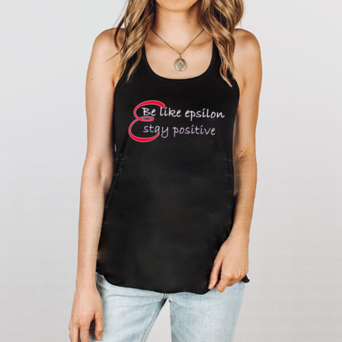 Be Like Epsilon Stay Positive 2024 Shirt