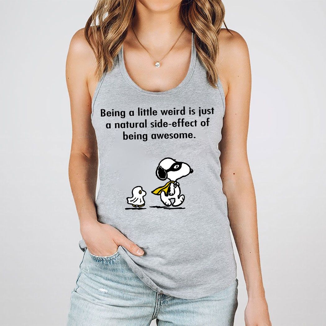 il_1140xN.6026278245_8jp2-1-(4) Snoopy and Woodstock Being A Little Weird Is Just A Natural Side-effect Of Being Awesome shirt 8 Picturestees Customized Gifts