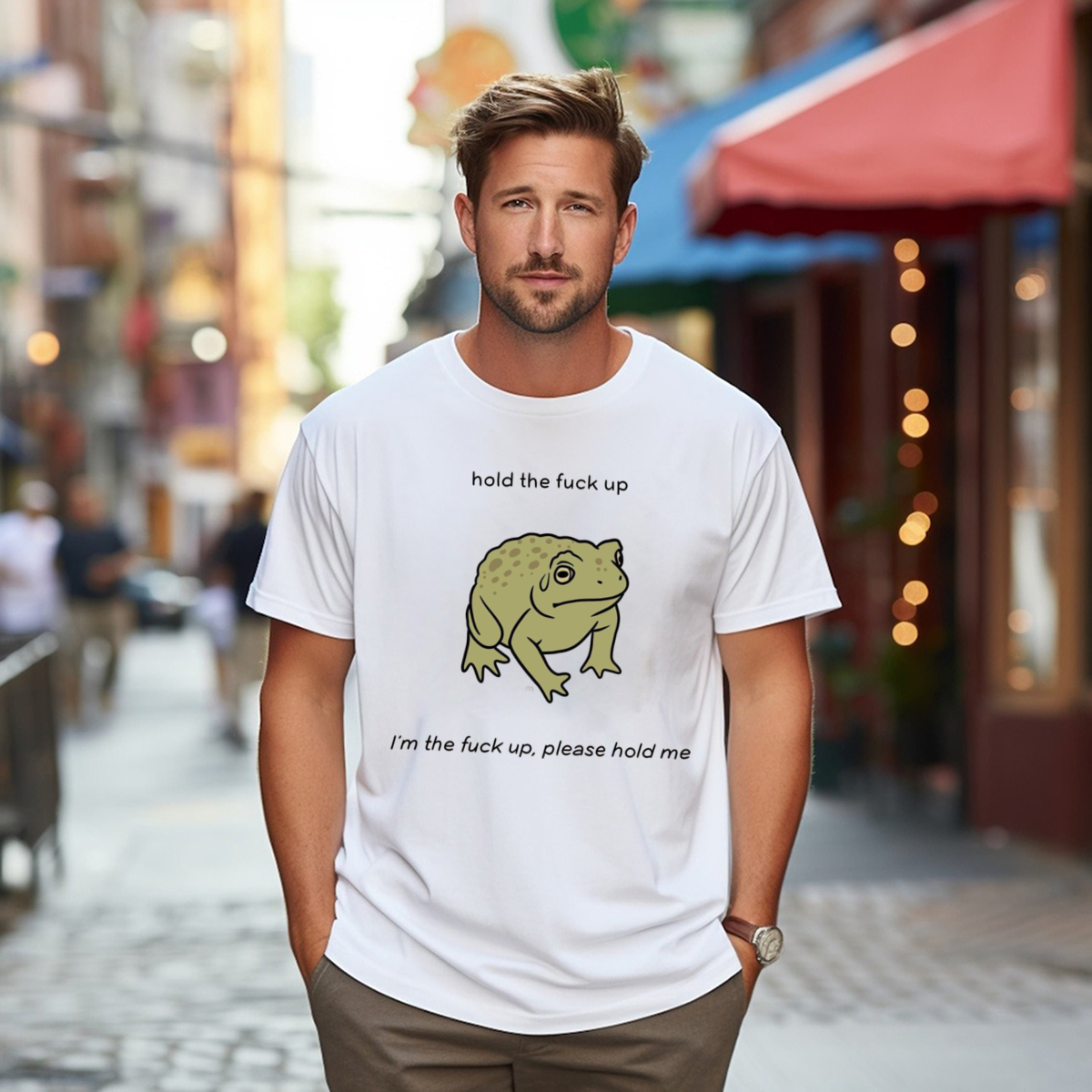 Frog Hold The Fuck Up Im The Fuck Up Please Hold Me Shirt